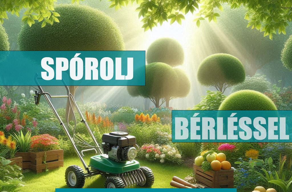 Hogyan Spórolhatsz Meg Pénzt Kisgépek Bérlésével?